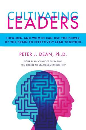 Cultivating Leaders de Peter J. Dean Ph. D.