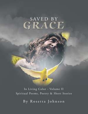 Saved by Grace de Rosetta Johnson