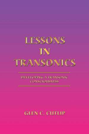 Lessons in Transonics de Glen C. Cutlip