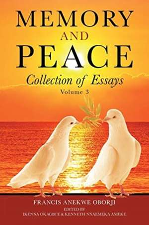 Memory and Peace de Francis Anekwe Oborji