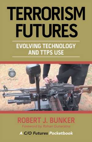 Terrorism Futures de Robert J. Bunker