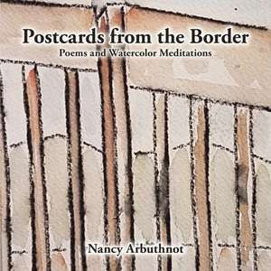 Postcards from the Border de Nancy Arbuthnot