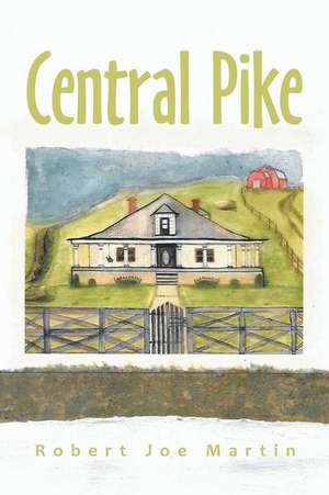 Central Pike de Robert Joe Martin