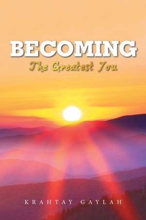 Becoming de Krahtay Gaylah