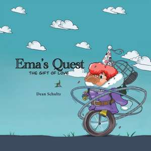 Ema's Quest de Dean Schultz