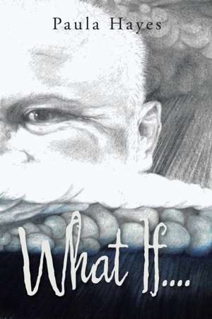 What If.... de Paula Hayes