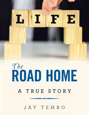 The Road Home de Jay Tembo