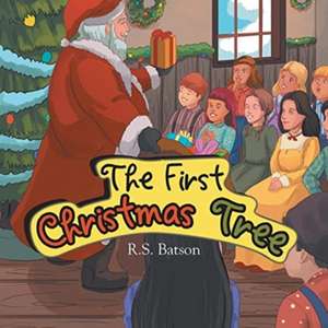 The First Christmas Tree de R. S. Batson