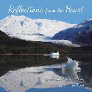 Reflections from the Heart de Sandy King