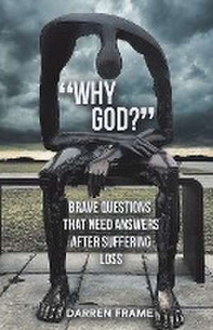 "Why God?" de Darren Frame