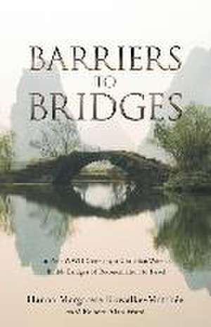 Barriers to Bridges: In Post- Wwii Germany, a Christian Woman Builds Bridges of Reconciliation to Israel de Hanna Margarete Kowalke-Matthée