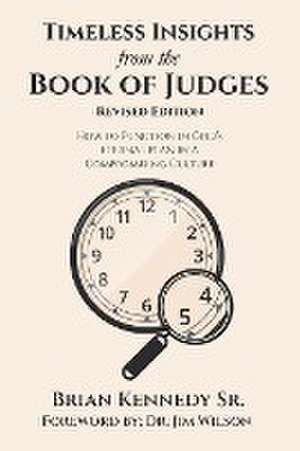 Timeless Insights from the Book of Judges de Brian Kennedy Sr.