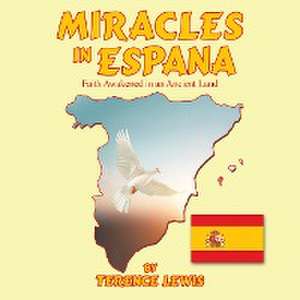 Miracles in Espana de Terence Lewis