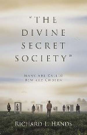 "The Divine Secret Society" de Richard L Hands