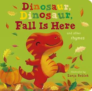 Dinosaur, Dinosaur, Fall Is Here de Danielle Mclean