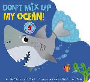 Don't Mix Up My Ocean! de Rosamund Lloyd