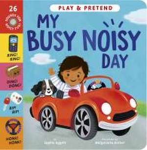 My Busy Noisy Day de Sophie Aggett