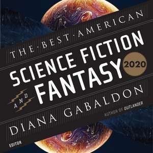 The Best American Science Fiction and Fantasy 2020 Lib/E de Diana Gabaldon