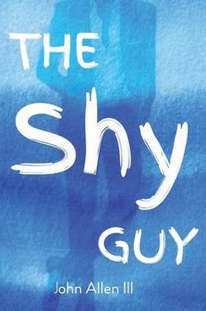 The Shy Guy de John Allen