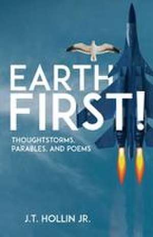 Earth First! de J. T. Hollin Jr.