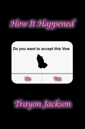 How It Happened de Trayon Jackson