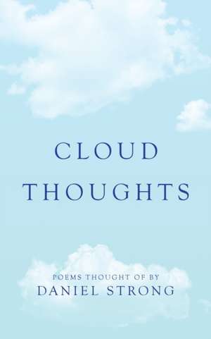 Cloud Thoughts de Daniel Strong