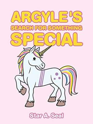 Argyle's Search for Something Special de Star A. Seal