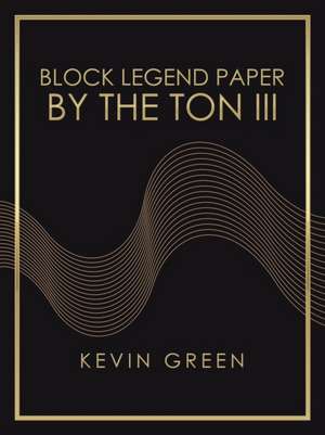 Block Legend Paper by the Ton Iii de Kevin Green