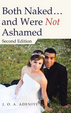 Both Naked ... and Were Not Ashamed de J. O. A. Adeniyi