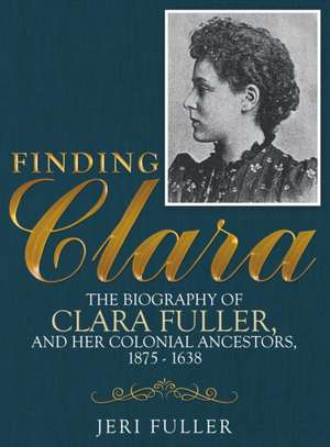 Finding Clara de Jeri Fuller