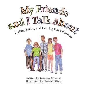 My Friends and I Talk About de Suzanne Mitchell