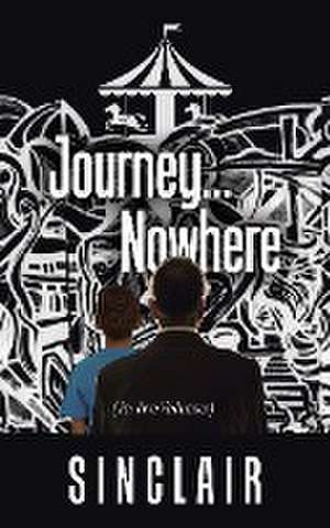 Journey...Nowhere de Sinclair