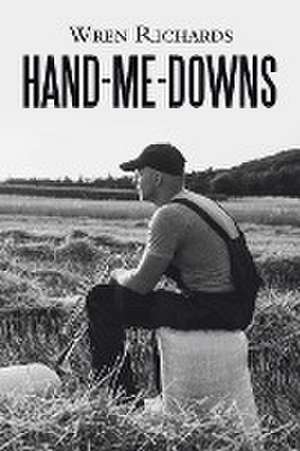 Hand-Me-Downs de Wren Richards