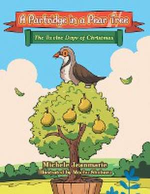 A Partridge in a Pear Tree de Michele Jeanmarie