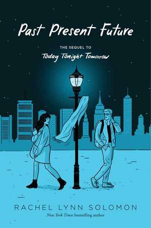 Past Present Future de Rachel Lynn Solomon
