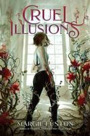 Cruel Illusions de Margie Fuston