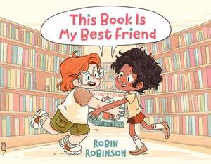 This Book Is My Best Friend de Robin Robinson