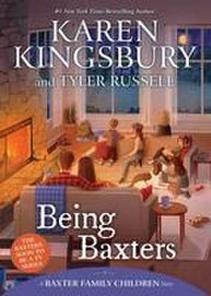 Being Baxters de Karen Kingsbury