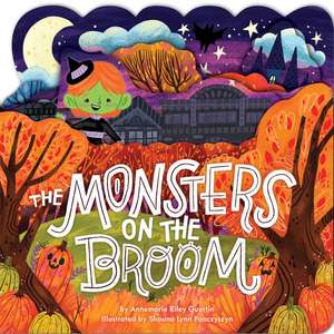 The Monsters on the Broom de Annemarie Riley Guertin