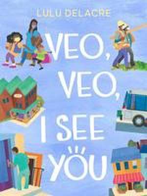 Veo, Veo, I See You de Lulu Delacre