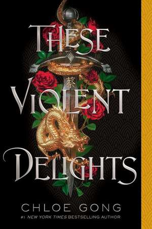 These Violent Delights de Chloe Gong