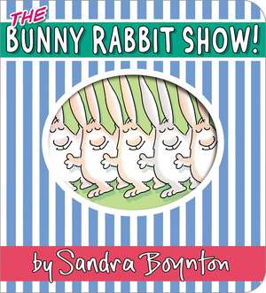 The Bunny Rabbit Show! de Sandra Boynton