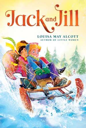 Jack and Jill de Louisa May Alcott