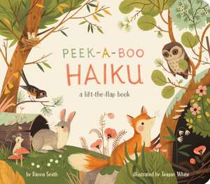 Peek-A-Boo Haiku de Danna Smith