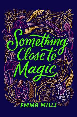 Something Close to Magic de Emma Mills