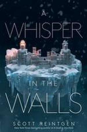 A Whisper in the Walls de Scott Reintgen