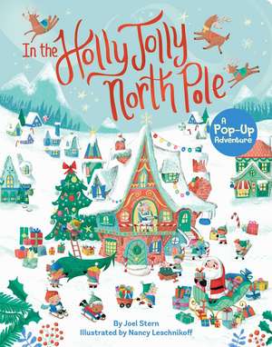 In the Holly Jolly North Pole: A Pop-Up Adventure de Joel Stern