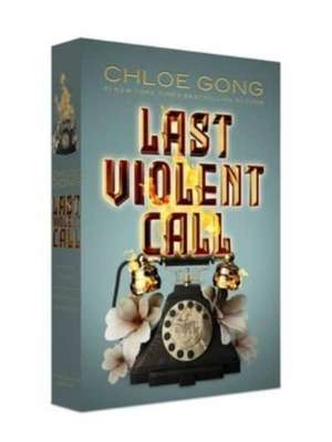 Last Violent Call de Chloe Gong