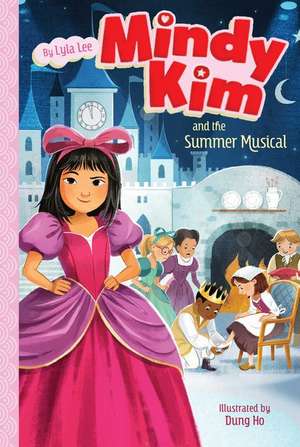 Mindy Kim and the Summer Musical de Lyla Lee