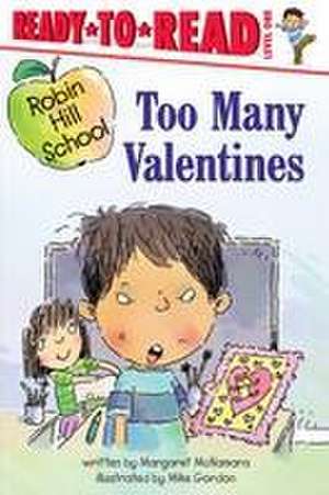 Too Many Valentines de Margaret Mcnamara